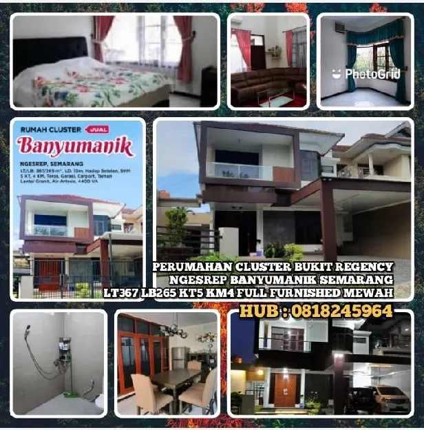 PERUMAHAN CLUSTER BUKIT REGENCY NGESREP BANYUMANIK SEMARANG.LT367 LB265 KT5 KM4 FULL FURNISHED MEWAH