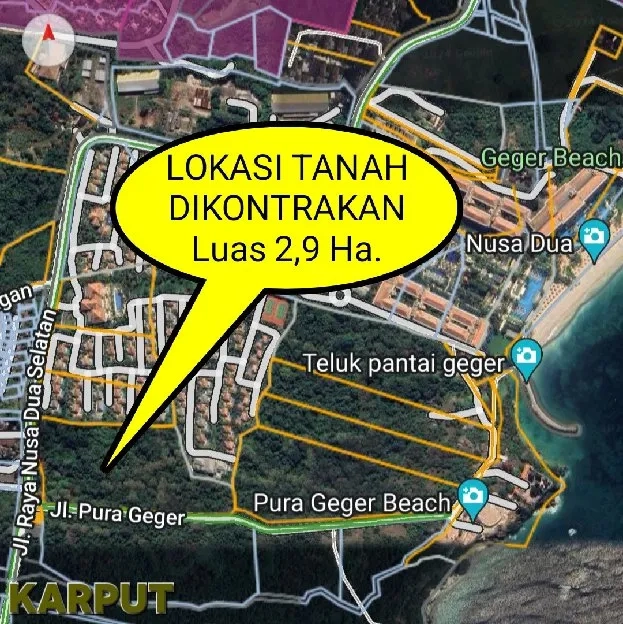 Dikontrakan 2,9 Ha. Jl. Raya Nusa Dua Selatan Pura Geger Beach Benoa Kuta Selatan