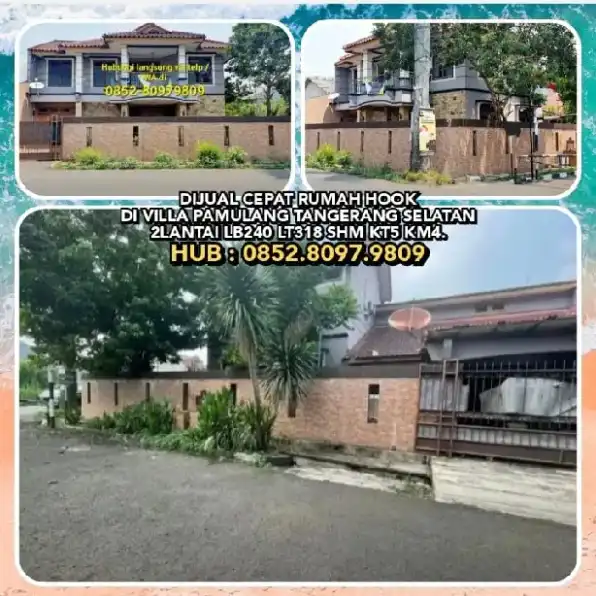 DIJUAL CEPAT RUMAH HOOK DI VILLA PAMULANG TANGERANG SELATAN.2LANTAI LB240 LT318 SHM KT5 KM4