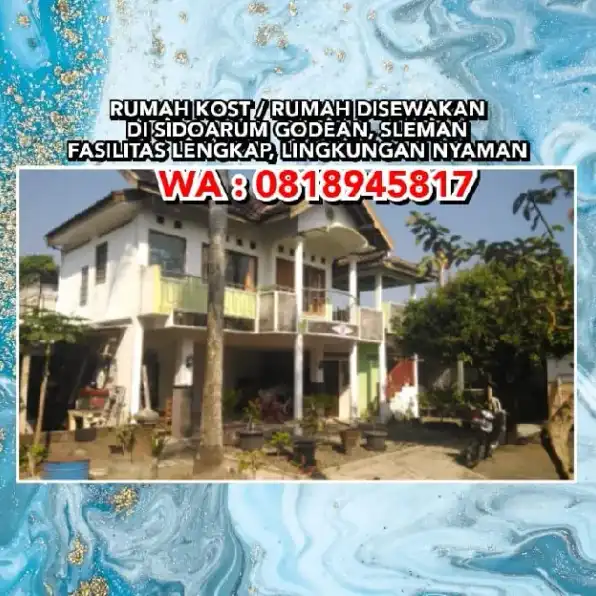 RUMAH KOST / RUMAH DISEWAKAN DI SIDOARUM GODEAN, SLEMAN. FASILITAS LENGKAP, LINGKUNGAN NYAMAN. 