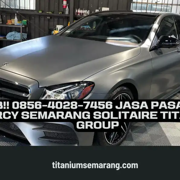 Ajaib!! 0856-4028-7456 Jasa Pasang PPF Mercy Semarang Solitaire Titanium Group