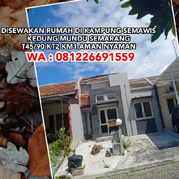 RUMAH DIKONTRAKKAN : DISEWAKAN RUMAH DI KAMPUNG SEMAWIS KEDUNG MUNDU SEMARANG.T45/90 KT2 KM1 AMAN N