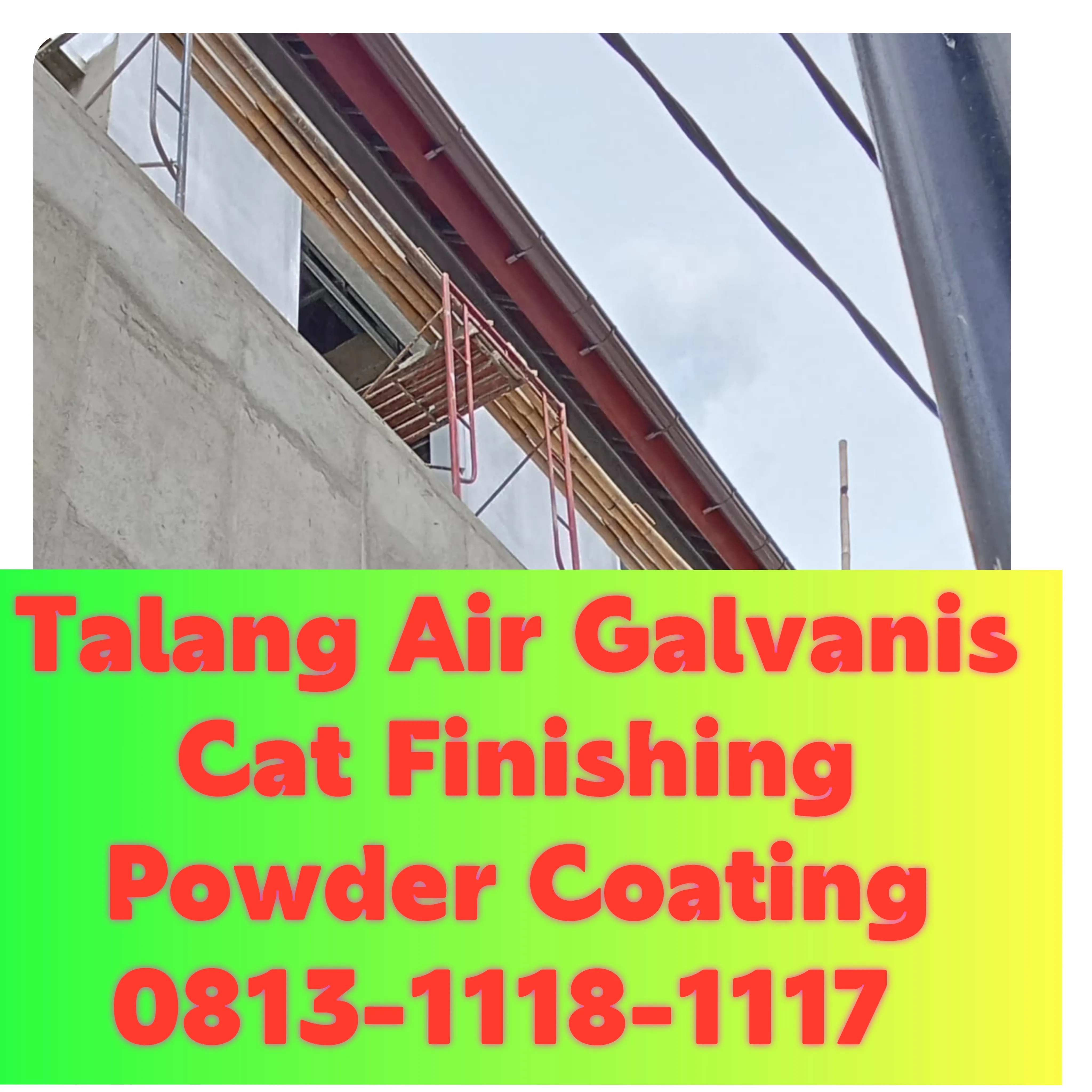 Talang Air Galvanis Semarang! 0813-1118-1117