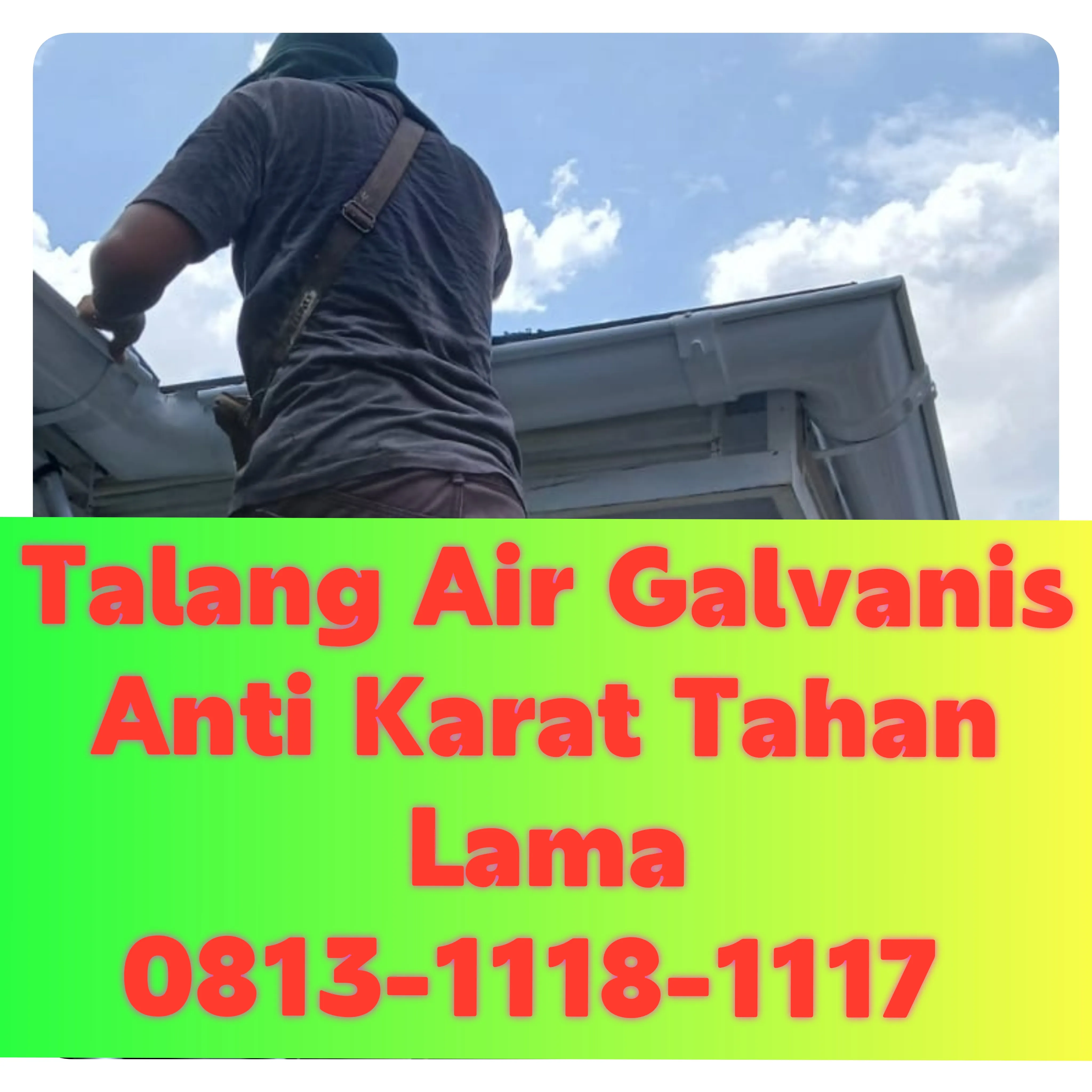 Talang Air Galvanis Semarang! 0813-1118-1117