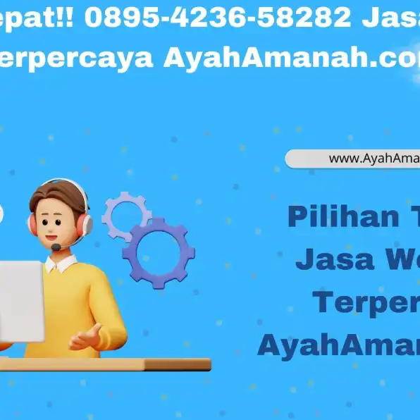 Pilihan Tepat!! 0895-4236-58282 Jasa Website Terpercaya AyahAmanah.com