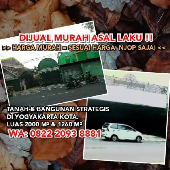 DIJUAL MURAH ASAL LAKU. TANAH & BANGUNAN STRATEGIS DI YOGYAKARTA KOTA. LUAS 2000M² & 1260M²