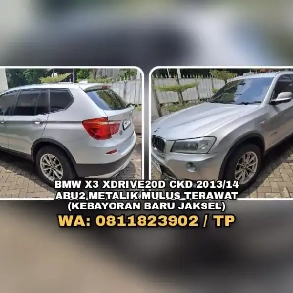 BMW X3 XDRIVE20D CKD 2013/14 ABU2 METALIK MULUS (KEBAYORAN BARU JAKSEL) WA: 0811823902 / TP