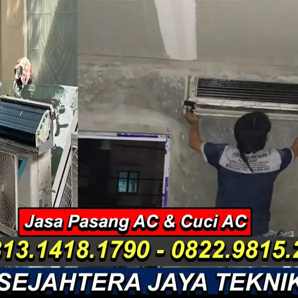 WA. 0822.9815.2217 - 0813.1418.1790 Jasa Service AC, Cuci AC, Bongkar Pasang AC Petukangan Utara, Pesanggrahan, Jakarta Selatan Terdekat – CV. Sejahtera Jaya Teknik