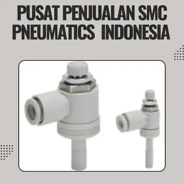 Distributor SMC Pneumatics CV. Sarana Utama Gunungsitoli, WA : 0895-3538-66667 sumut