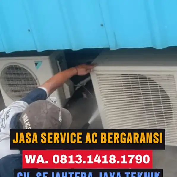 WA. 081314181790 - 082298152217 Jasa Cuci AC Kalisari, Pasar Rebo, Jakarta Timur Terdekat CV. Sejahtera Jaya Teknik