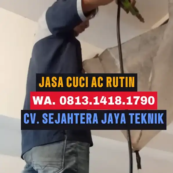 WA. 081314181790 - 082298152217 Jasa Cuci AC Cikiwul, Bantargebang, Bekasi CV. Sejahtera Jaya Teknik