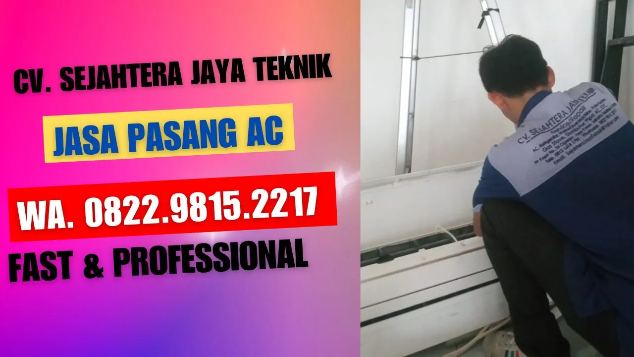 Jasa Service AC, Cuci AC, Bongkar Pasang AC Koja Utara, Koja, Jakarta Utara Terdekat – CV. Sejahtera Jaya Teknik