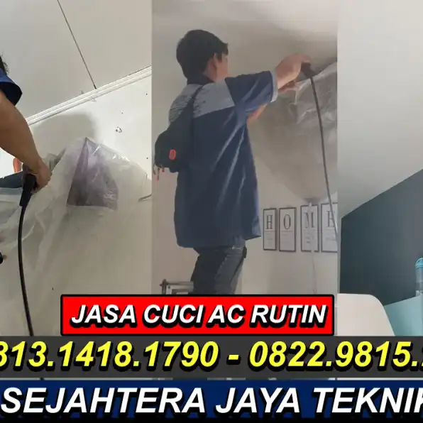 WA. 081314181790 - 082298152217 Jasa Cuci AC Cililitan, Kramat Jati, Jakarta Timur Terdekat CV. Sejahtera Jaya Teknik