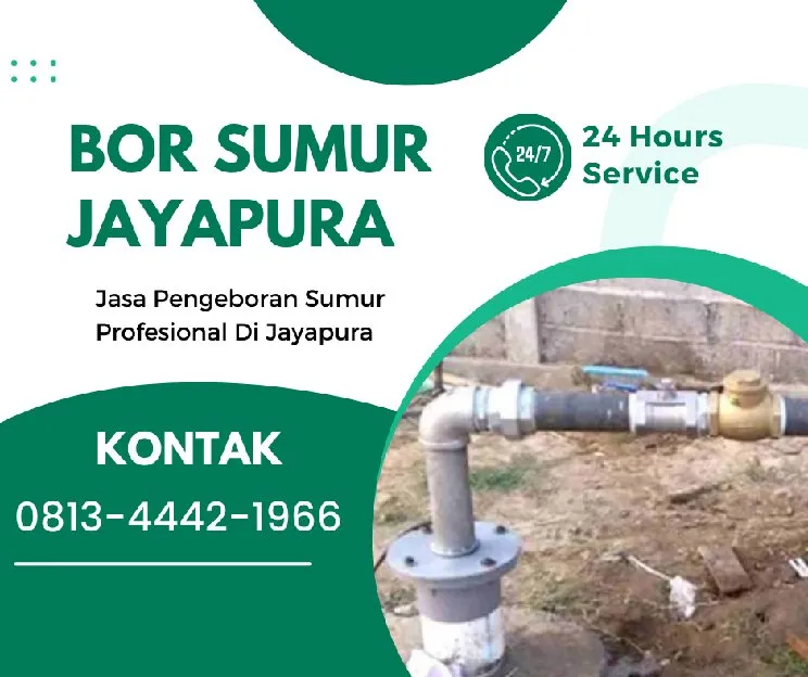 Jasa Sumur Bor Jayapura Utara 0813  4442  1966