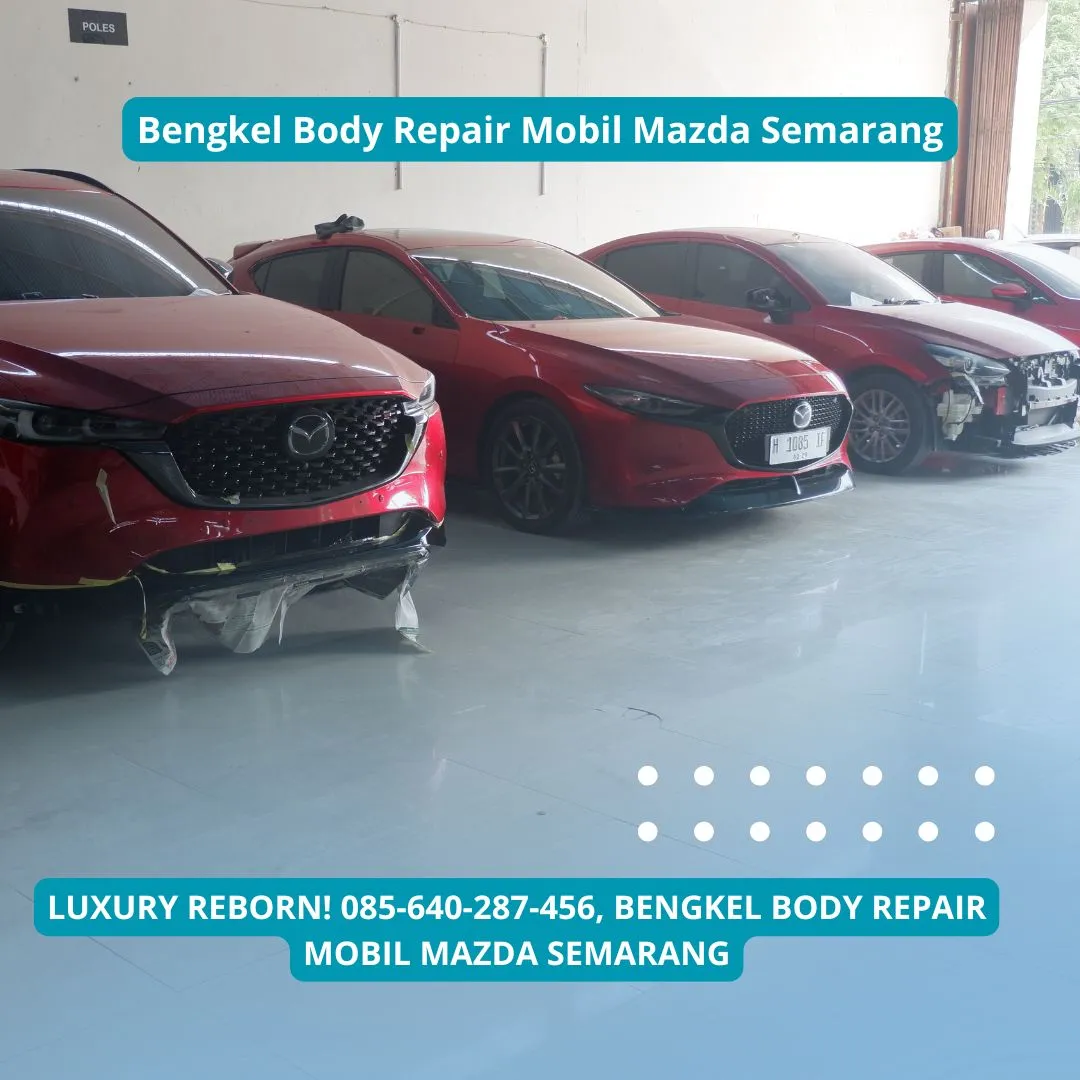 Luxury Reborn, Bengkel Body Repair Mobil Mazda Semarang