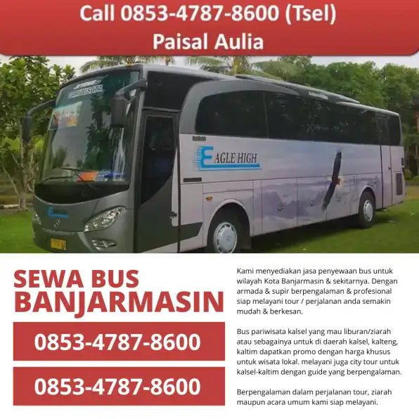 0853-4787-8600 Sewa Bus Kapuas, Rental Bus Kapuas, Penyewaan Bus Pariwisata Murah