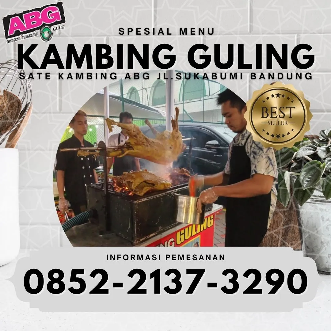 Kambing Guling | Sate ABG | di Kebonjeruk Bandung