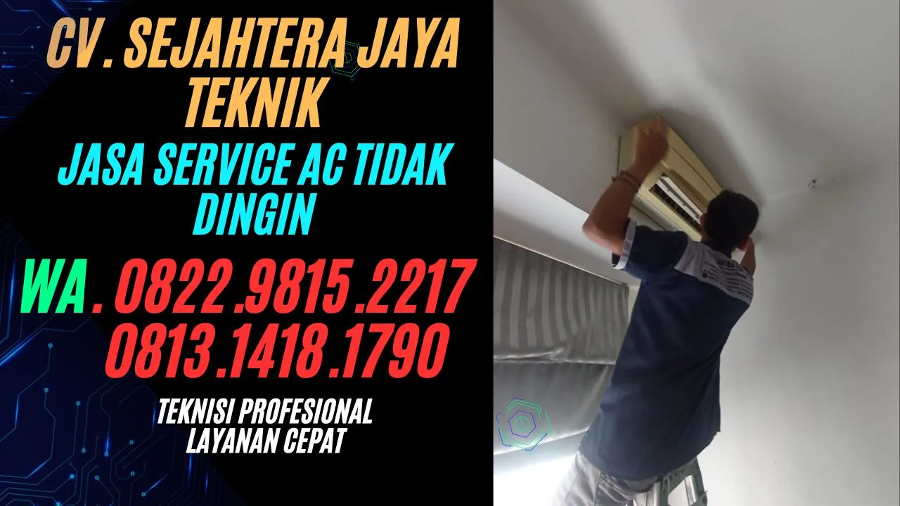 WA. 0822.9815.2217 - 0813.1418.1790 Jasa Service AC, Cuci AC, Bongkar Pasang AC Harapanmulya, Medan Satria, Bekasi Terdekat – CV. Sejahtera Jaya Teknik