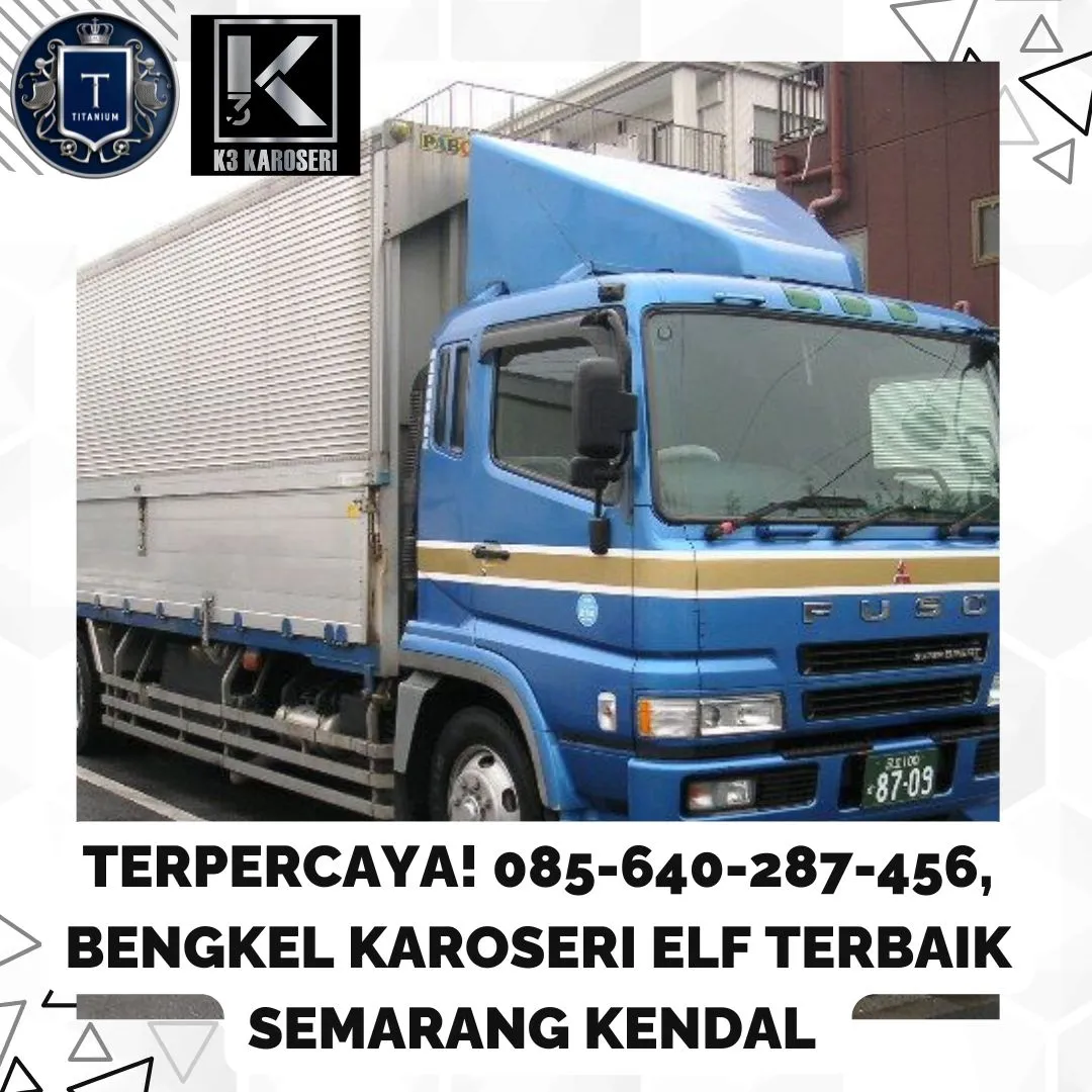 Terpercaya, Bengkel Karoseri Elf Terbaik Semarang Kendal