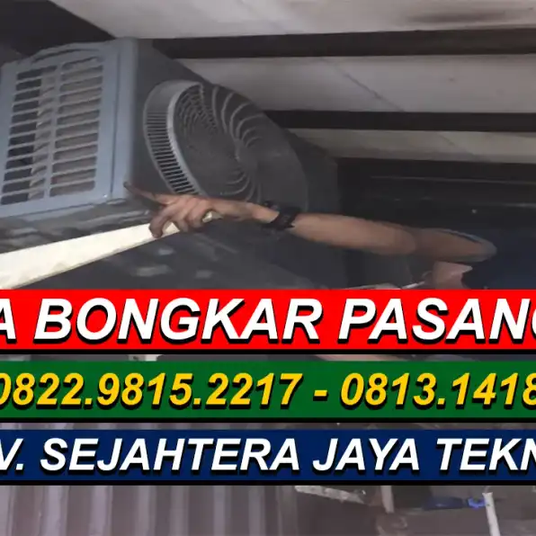 WA. 0822.9815.2217 - 0813.1418.1790 Jasa Service AC, Cuci AC, Bongkar Pasang AC Cipete, Kebayoran Baru, Jakarta Selatan Terdekat – CV. Sejahtera Jaya Teknik