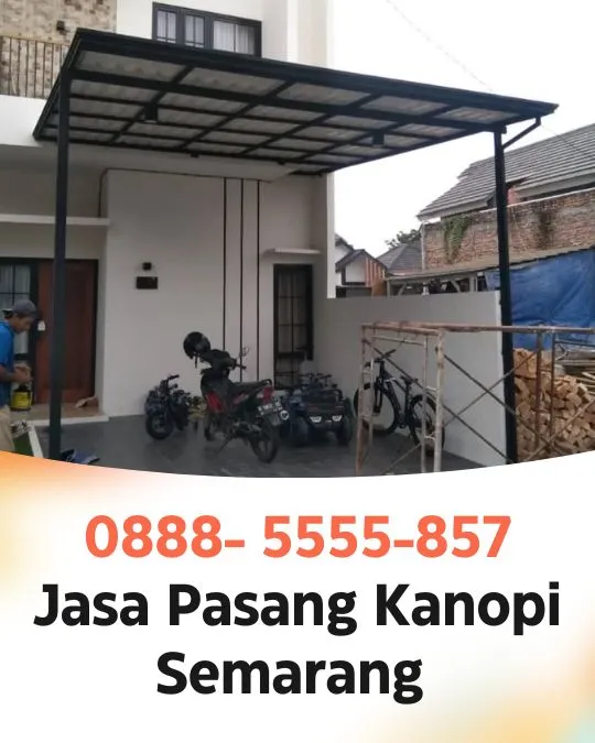 Gagah Perkasa 0888-5555 -857 Jasa Pasang Kanopi Semarang