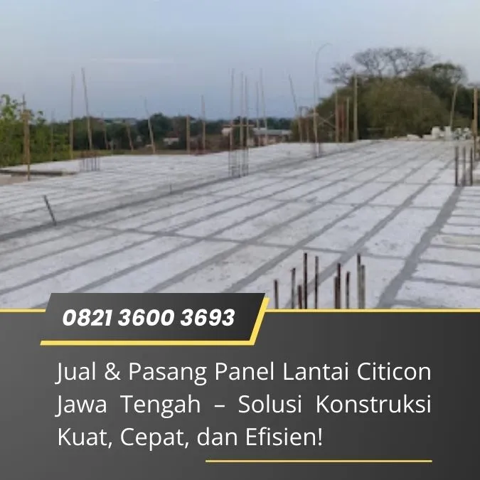 Dinamika 0821  3600 3693 Jual Panel Lantai Citicon Jawa Tengah