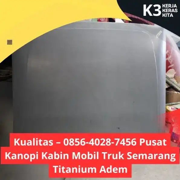 Juara – 0856-4028-7456 Pusat Spoiler Kabin Mobil Truk Semaranng Titanium Adem