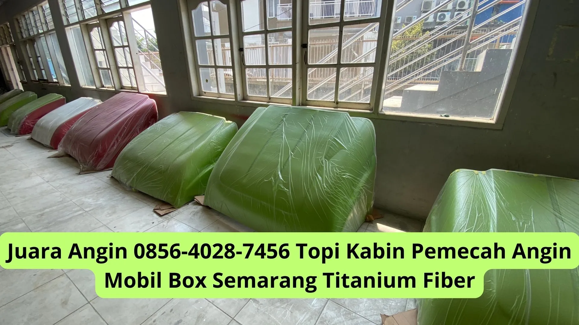 Juara Angin 0856-4028-7456 Topi Kabin Pemecah Angin Mobil Box Semarang Titanium Fiber