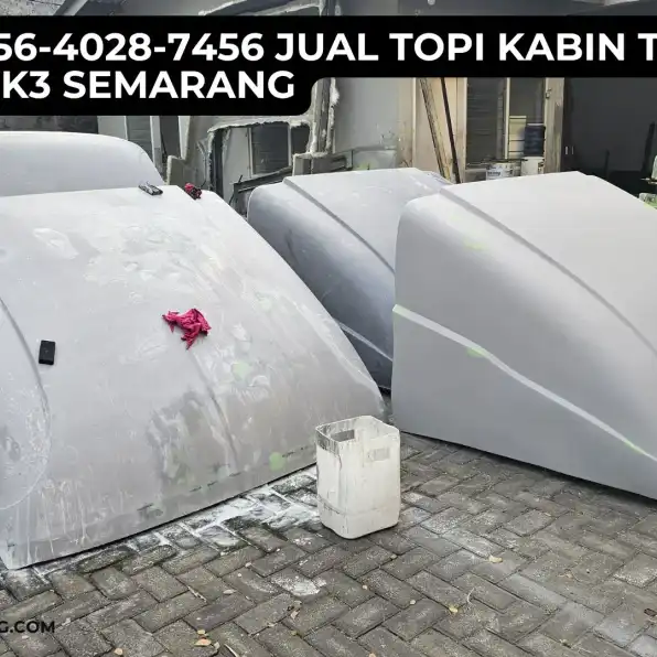 Super! 0856-4028-7456 Jual Topi Kabin Truk Giga Karoseri K3 Semarang