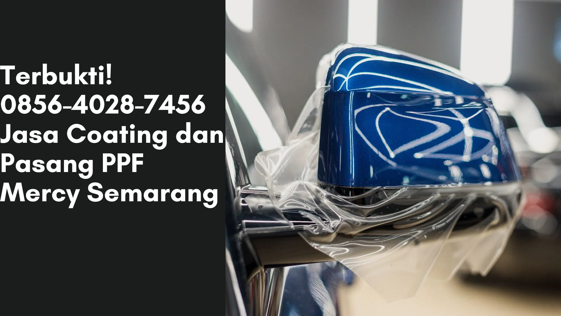 Terbukti! Jasa Coating dan Pasang PPF Mercy Semarang