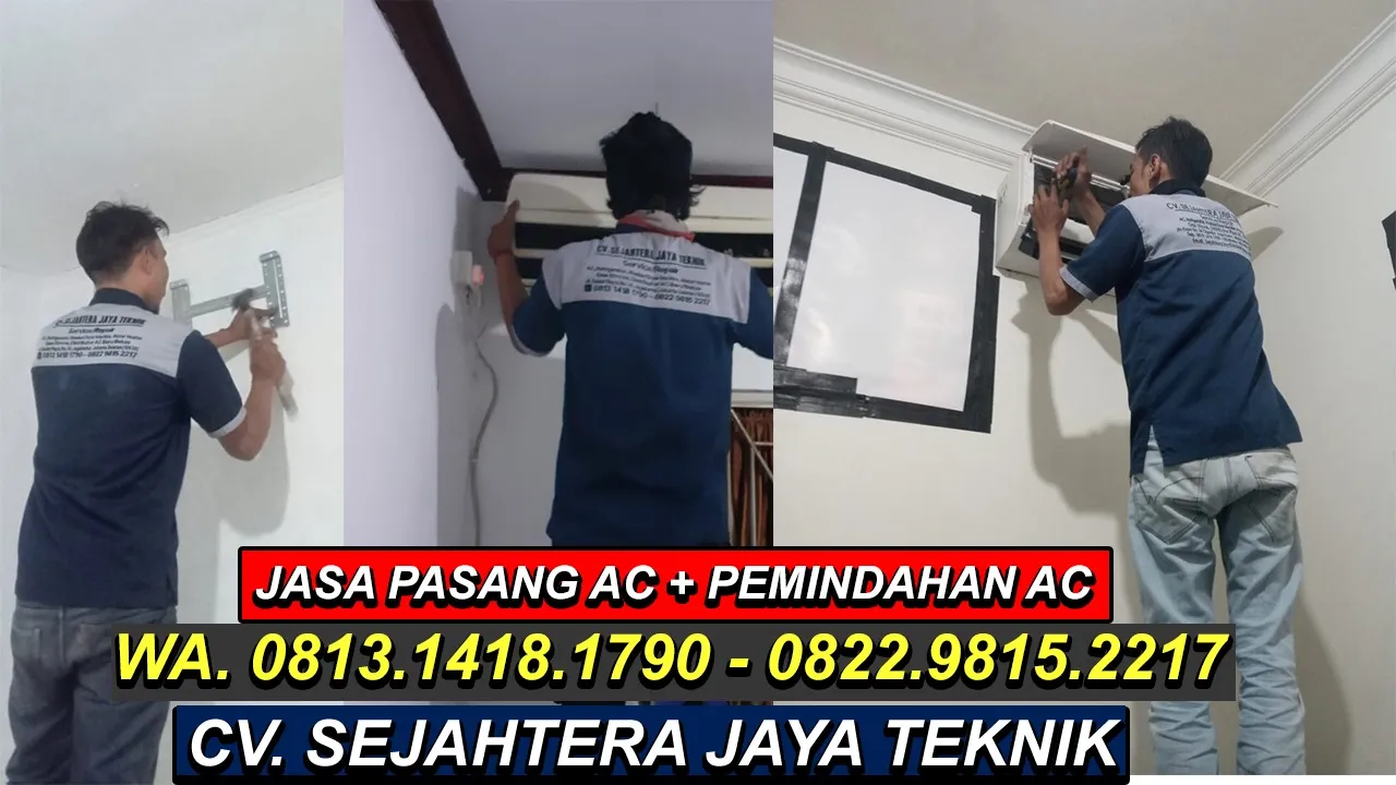 WA. 081314181790 - 082298152217 Jasa Pasang AC Baru Bekas BSD, Serpong, Tangsel Terdekat, CV. Sejahtera Jaya Teknik