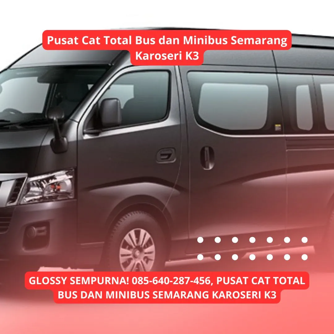 Glossy Sempurna, Pusat Cat Total Bus dan Minibus Semarang Karoseri K3