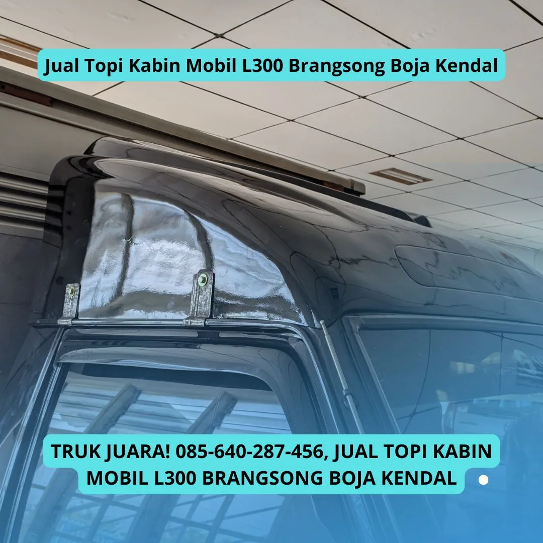 Mewah, Sedia Topi Kabin Mobil L300 Brangsong Boja Kendal