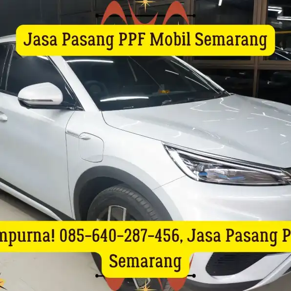 Hasil Sempurna! 085-640-287-456, Jasa Pasang PPF Mobil Semarang