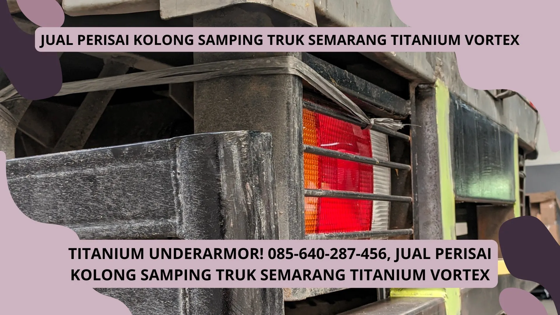 MaxShield Kolong! Produsen Perisai Kolong Samping Truk Semarang Titanium Vortex