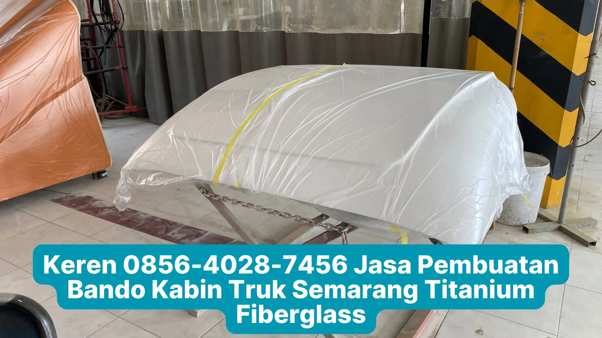 Keren 0856-4028-7456 Jasa Pembuatan Bando Kabin Truk Semarang Titanium Fiberglass