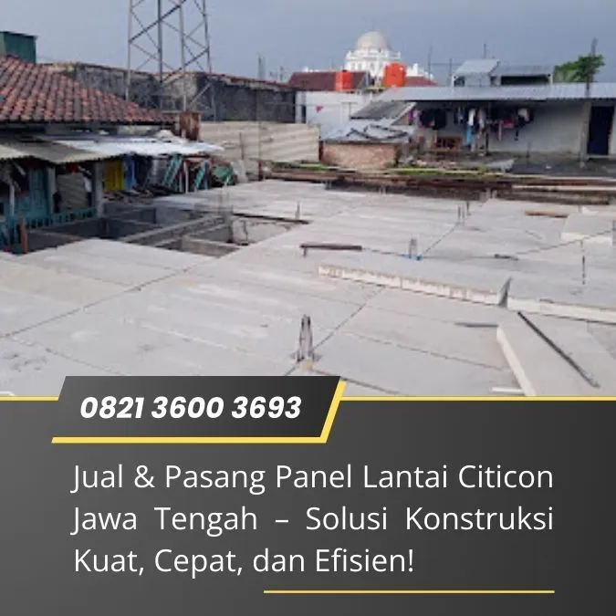 Eksotis 0821  3600 3693 Jual Panel Lantai Citicon Jawa Tengah