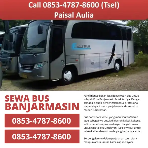 0853-4787-8600 Sewa Bus Kapuas, Rental Bus Kapuas, Penyewaan Bus Pariwisata Murah