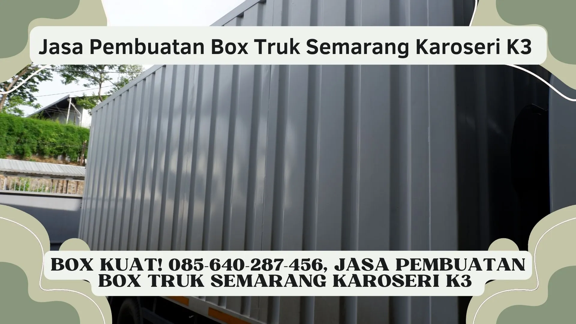 Karoseri Elit! Jasa Pembuatan Box Truk Semarang Karoseri K3