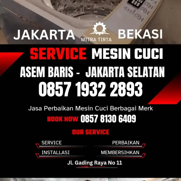 Tukang Service Mesin Cuci Panggilan Asem Baris Tebet Jakarta Selatan 0857 1932 2893