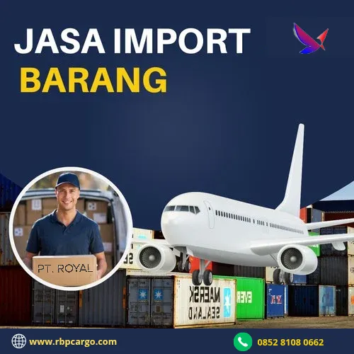 Jasa import barang dari negara asal sampai ke Indonesia