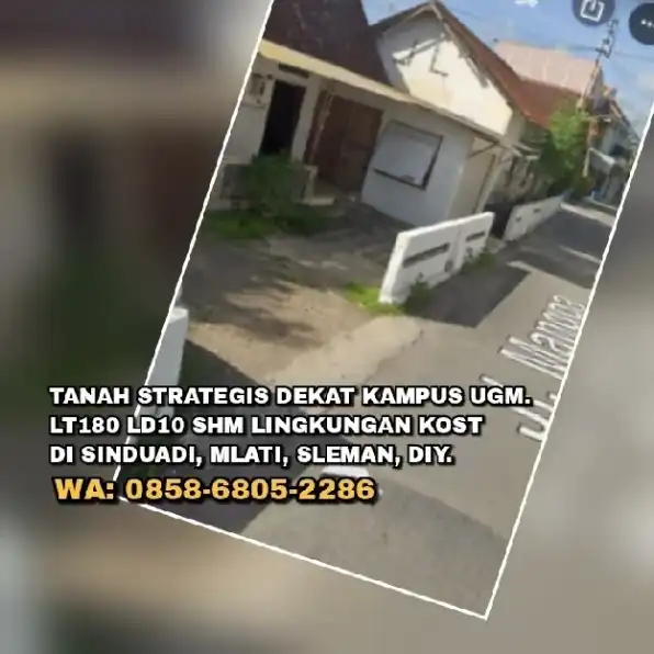 TANAH STRATEGIS DEKAT KAMPUS UGM.LT180 LD10 SHM LINGKUNGAN KOST DI SINDUADI, MLATI, SLEMAN, DIY.