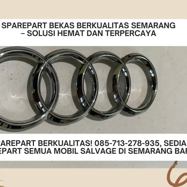 Sparepart Berkualitas! 085-713-278-935, Sedia Sparepart Salvage Semua Mobil Salvage di Semarang Barat