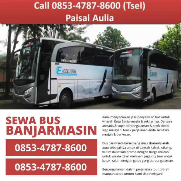 0853-4787-8600 Sewa Bus Kapuas, Rental Bus Kapuas, Penyewaan Bus Pariwisata Murah