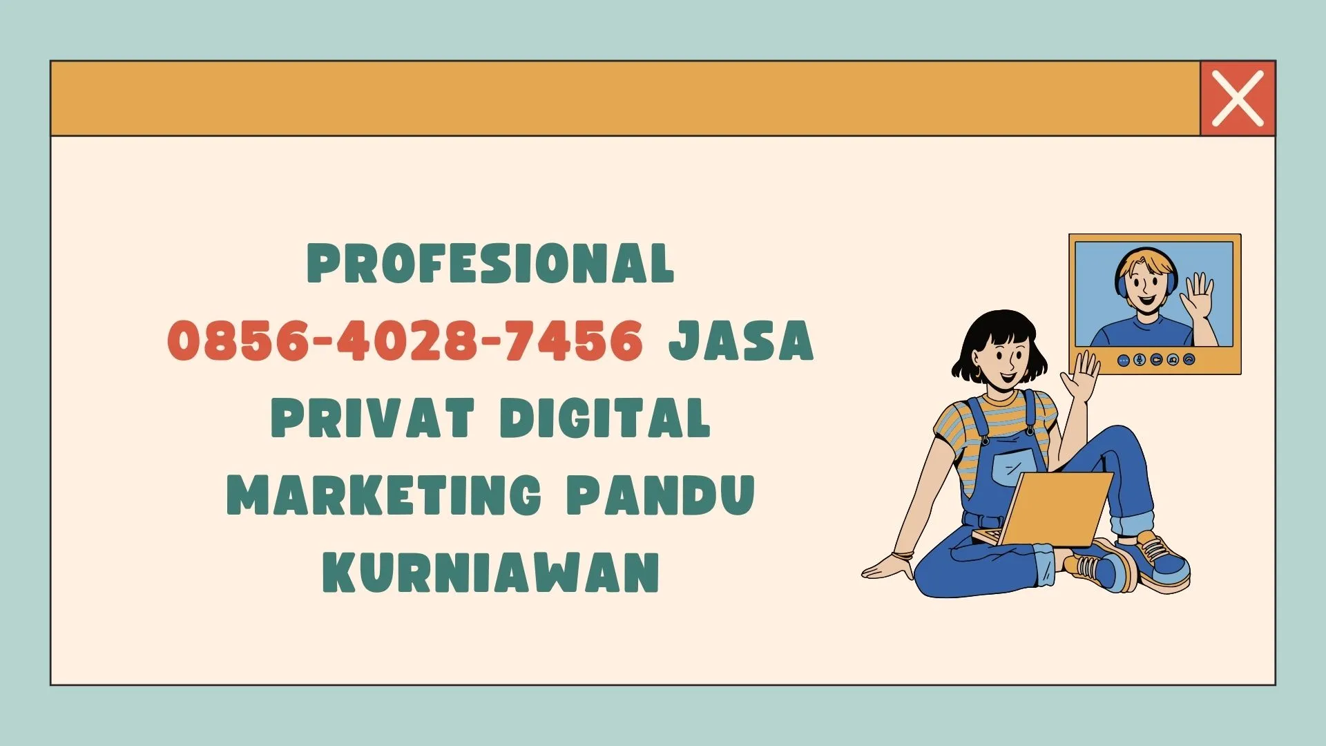 Luar Biasa 0856-4028-7456 Jasa Privat Digital Marketing Pandu Kurniawan