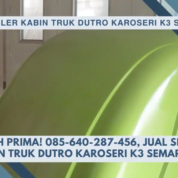 Gagah Prima! 085-640-287-456, Jual Spoiler Kabin Truk Dutro Karoseri K3 Semarang