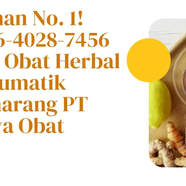 Pilihan No. 1! 0856-4028-7456 Jual Obat Herbal Rheumatik Semarang PT Dewa Obat