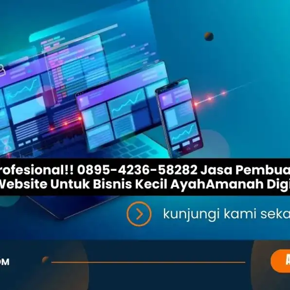 Profesional!! 0895-4236-58282 Jasa Pembuatan Website Untuk Bisnis Kecil AyahAmanah Digital