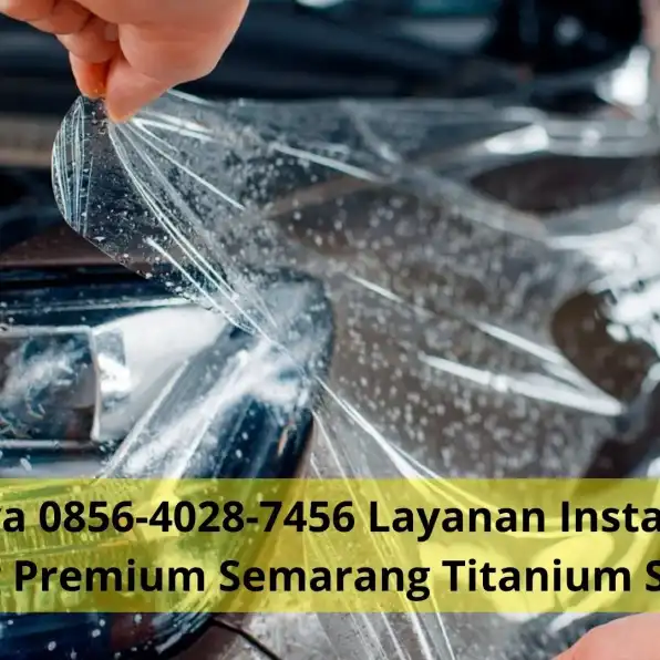 Terpercaya 0856-4028-7456 Layanan Install PPF dan Coating Premium Semarang Titanium Solitaire