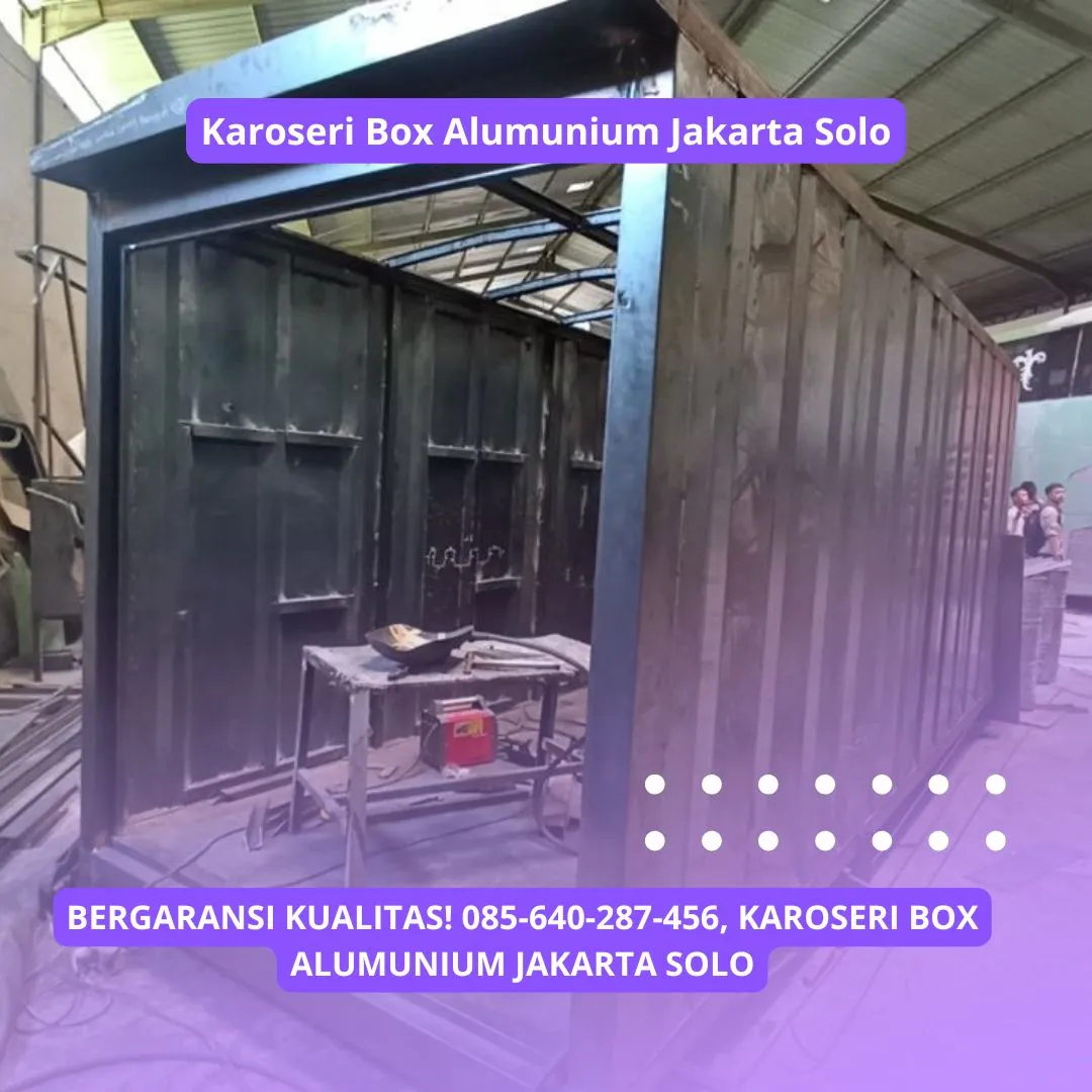 Bergaransi Kualitas, Karoseri Box Alumunium Jakarta Solo
